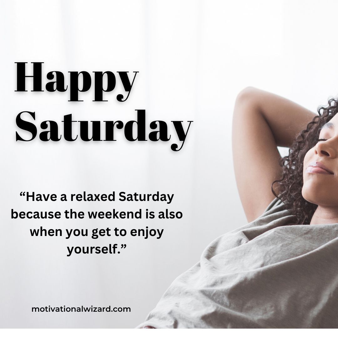 Good Morning Saturday Quotes For A Happy Weekend