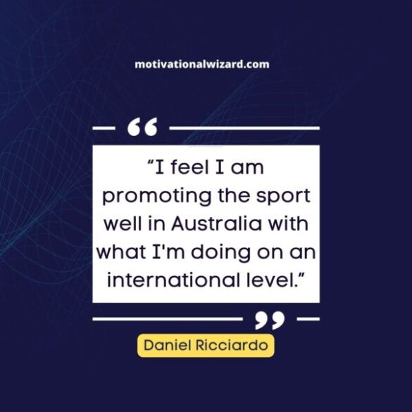 100 Best Daniel Ricciardo Quotes, Funny and Inspirational